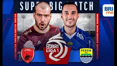 Foto Link Live Streaming Bri Liga Psm Makassar Vs Persib Bandung