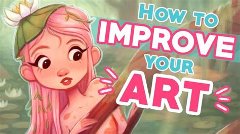 How To Improve Your Art 💪🎨 6 Tips For Artists At Any Level Improve