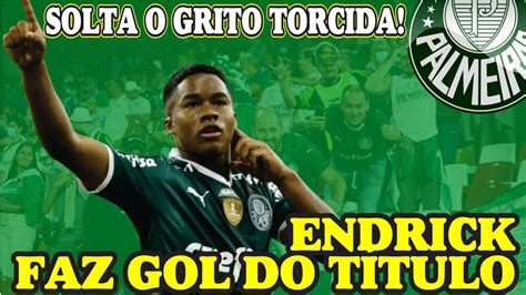 Endrick Faz Hist Ria E Dar Vit Ria Ao Palmeiras Foi O Gol Do T Tulo