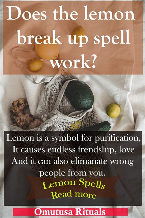 Does The Lemon Break Up Spell Work In 2022 Break Up Spells Breakup