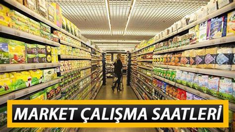 Marketler Bug N Saat Ka A Kadar A K Hafta Sonu Ka Ta Kapan Yor Hafta