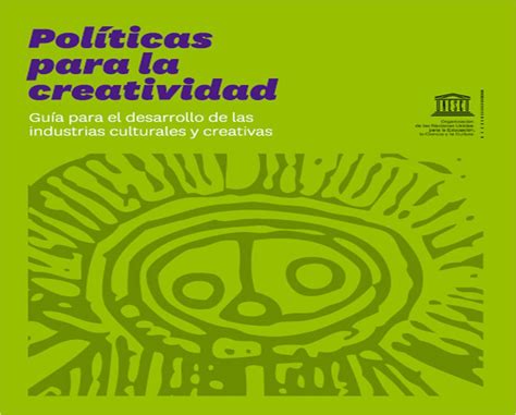 Blog de Lluís Bonet Políticas para la creatividad Guía Unesco para el