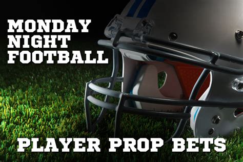 Nfl Week Monday Night Football Prop Bets