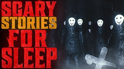 True Scary Stories To Help You Sleep Youtube