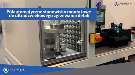 P Automatyczne Stanowisko Monta Owe Do Ultrad Wi Kowego Zgrzewania