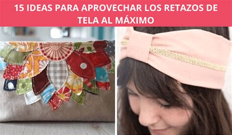 Manualidades Sencillas Para Hacer Con Retazos De Tela