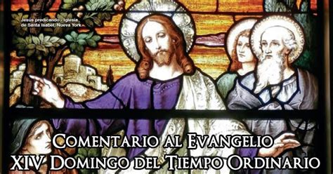 Notas E Informaciones Comentario Al Evangelio Xiv Domingo Del Tiempo