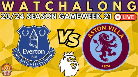 Everton Vs Aston Villa Livestream Premier League Watch Along Youtube