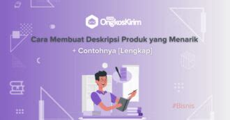 Cara Membuat Deskripsi Produk Yang Menarik Contohnya Lengkap