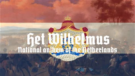 Het Wilhelmus National Anthem Of The Netherlands Lyrics English