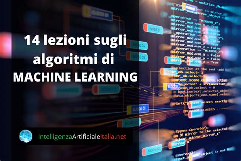 Guida Completa Algoritmi Di Machine Learning Intelligenza Artificiale