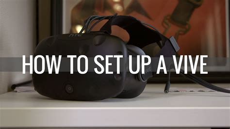 How To Set Up Htc Vive Youtube