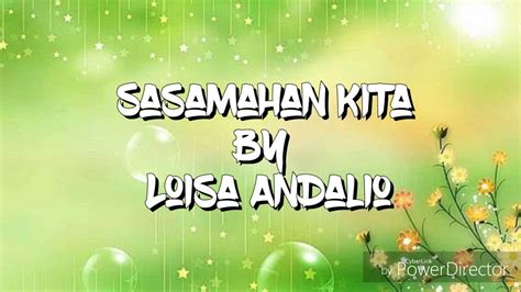 Sasamahan Kita By Loisa Andalio Lyrics Youtube