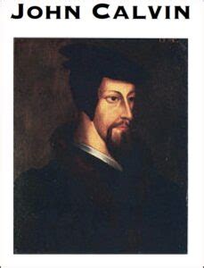 John Calvin Founder Of Calvinism And Tulip Bearurcross