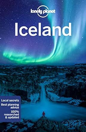 Lonely Planet Iceland Perfect For Exploring Top Sights And Taking