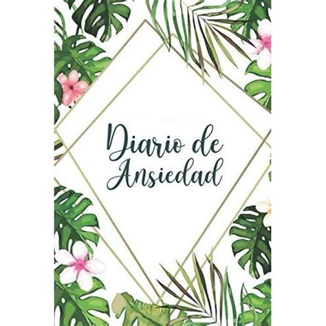 Diario De Ansiedad El Cuaderno De Ansiedad Registra Su Ansiedad Diaria