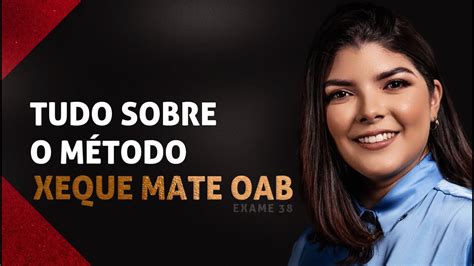 M Todo Xeque Mate Oab Tudo Que Voc Precisa Para Ser Aprovado No Exame