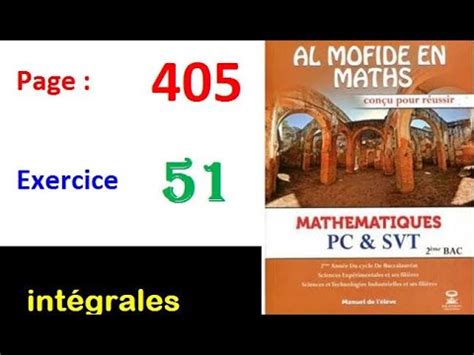 Al Moufid En Mathematique Bac Page Exercice Int Grales Youtube