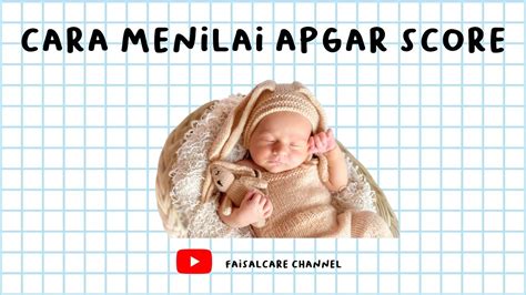 Cara Menilai Apgar Score Pada Bayi Baru Lahir Youtube