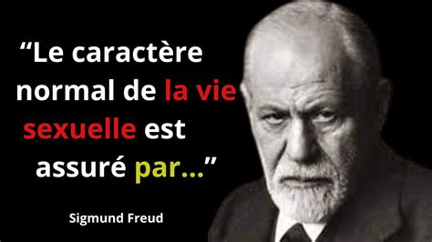 Les Meilleurs Citations De Sigmund Freud Sur La Vie L Amour Et Le