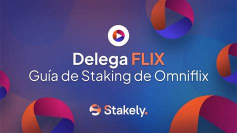 C Mo Hacer Staking De Flix Gu A De Staking De Omniflix Youtube