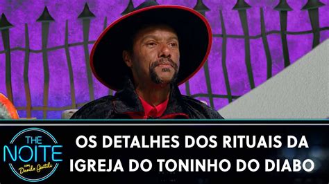 Toninho Do Diabo Contou Tudo Sobre A Sua Filosofia De Vida The Noite