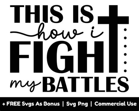 This Is How I Fight My Battles Svg Png Files Religious Svg Etsy