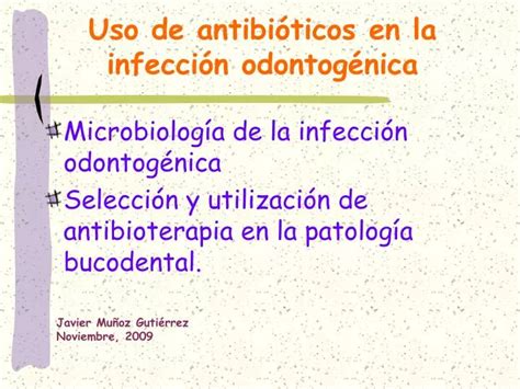 Ppt Uso De Antibi Ticos En La Infecci N Odontog Nica Powerpoint