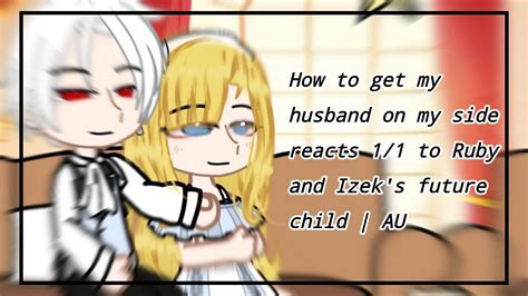 How To Get My Husband On My Side Reacts To Ruby And Izek S Future