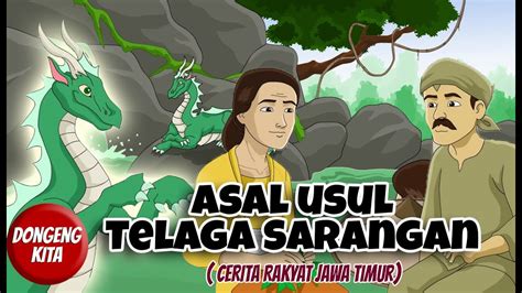 Asal Usul Telaga Sarangan Cerita Rakyat Jawa Timur Dongeng Kita