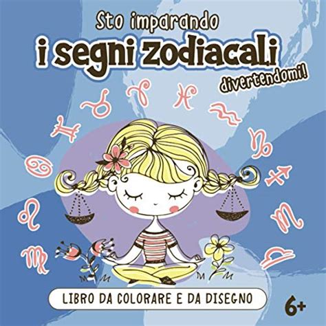 Sto Imparando I Segni Zodiacali Divertendomi Libro Da Colorare E Da