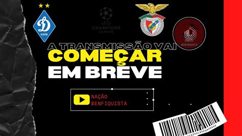 Jogo D Kiev Sl Benfica Em Direto Youtube