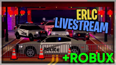 ERLC LIVE Robux Giveaways Roleplays ALL LIVE Roblox YouTube