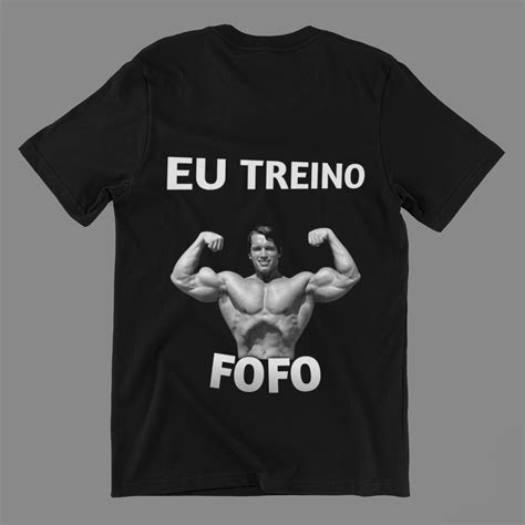 T SHIRT QUALITY Camisa Eu Treino Fofo R 59 99 Em Legion Aesthetic