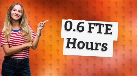 How Many Hours Is 0 6 FTE YouTube