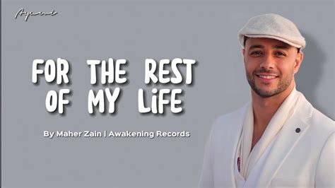 For The Rest Of My Life Maher Zain Lirik Terjemahan Youtube