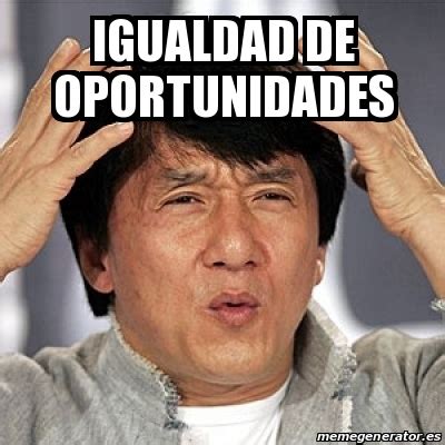 Meme Jackie Chan Igualdad De Oportunidades