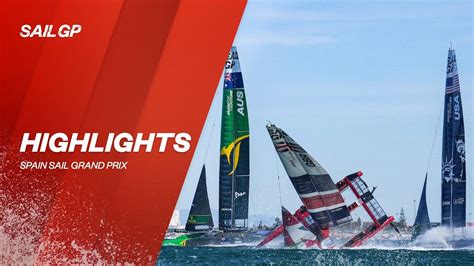 Spain Sail Grand Prix Highlights Sailgp Youtube