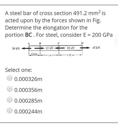 Solved A Steel Bar Of Cross Section 491 2 Mm2 Is Acted Upon Chegg