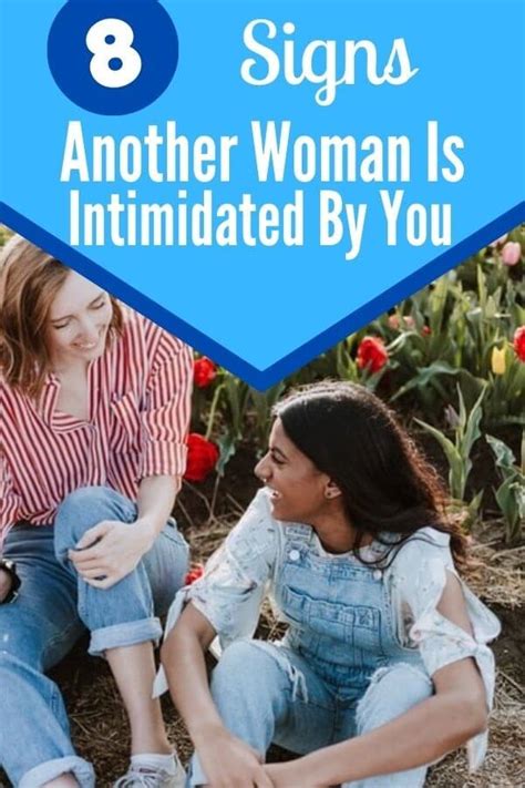 Signs Another Woman Is Intimidated By You How To Act Self