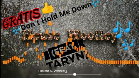 Heuse Woolley Don T Hold Me Down Feat Taryn Livre De Direitos