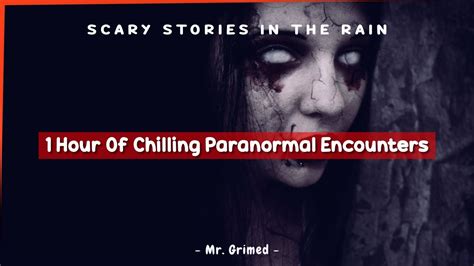 Hour Of Chilling Paranormal Encounters People Ever Had Scary