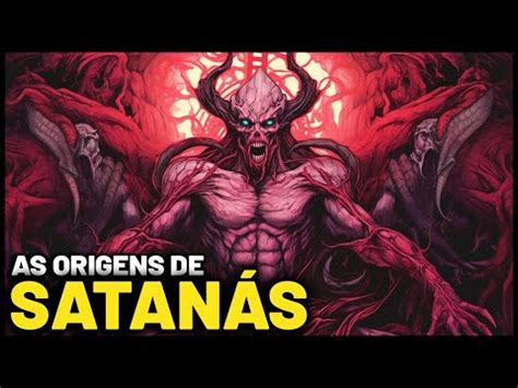 As Origens De Satan S Mitologia Judaico Crist Youtube