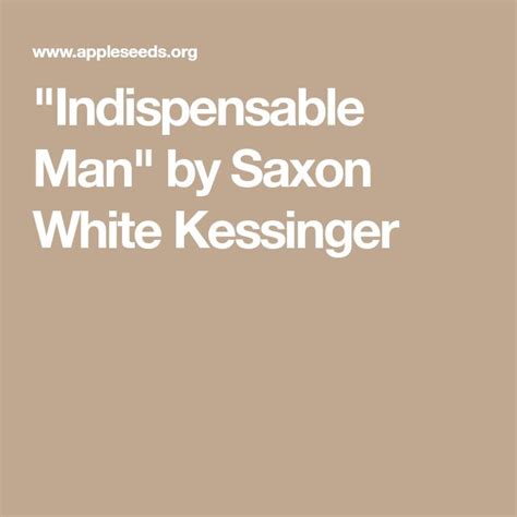 Indispensable Man By Saxon White Kessinger Saxon Kessinger Man