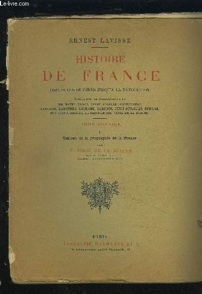 HISTOIRE DE FRANCE DEPUIS LES ORIGINES JUSQU A LA REVOLUTION TOME