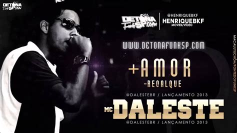 Mc Daleste Mas Amor Menos Recalque Lan Amento Dj Wilton Youtube