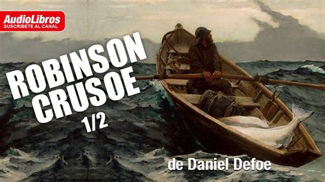 Robinson Crusoe Audiolibro Primera Parte YouTube