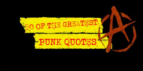 Punk Quotes And Sayings