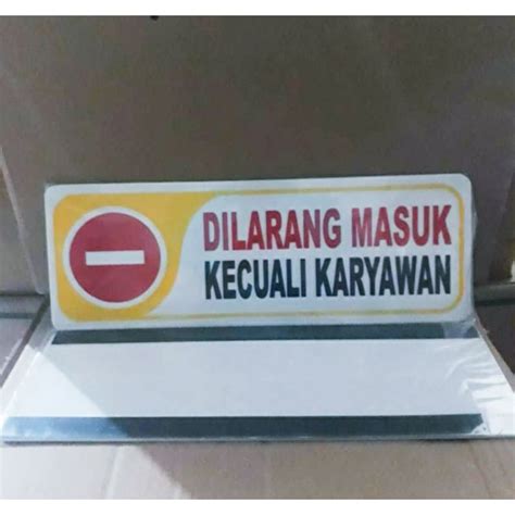 Jual Sign Board Acrylic Papan Petunjuk Dilarang Masuk Kecuali