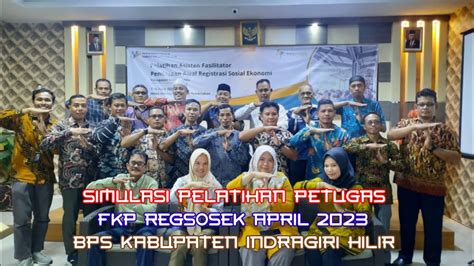 Simulasi Petugas Asfas FKP Regsosek BPS Indragiri Hilir YouTube